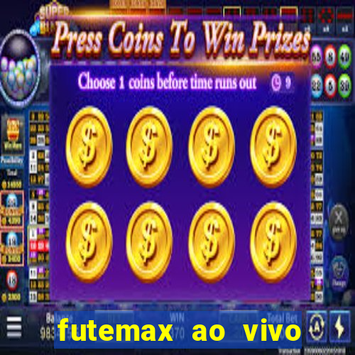 futemax ao vivo futebol ao vivo hoje